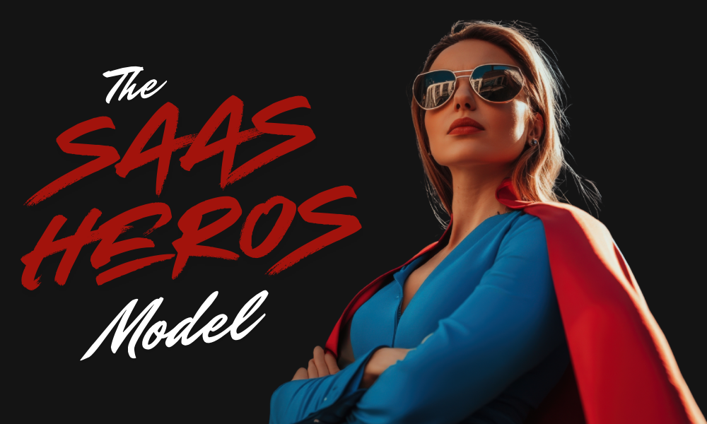 The SaaS Heroes Model: Turning Operators Into Owners